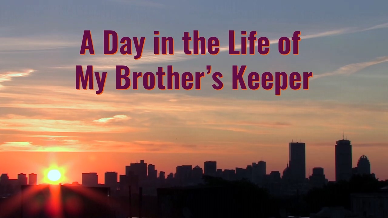 Featured image for “A Day in the Life of My Brother’s Keeper”